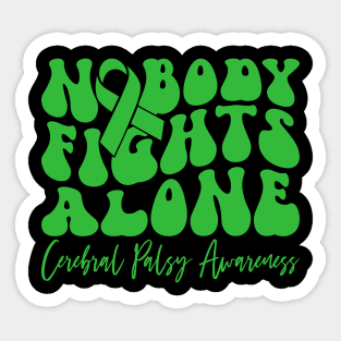 Cerebral Palsy Awareness Cerebral Palsy Nobody Fights Alone Sticker